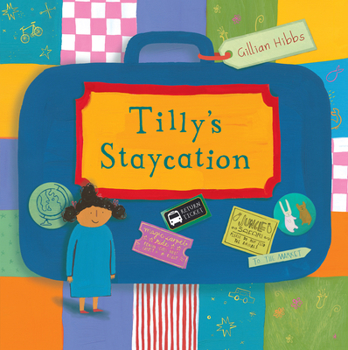 Hardcover Tilly's Staycation Book