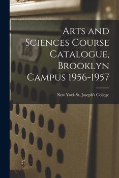 Paperback Arts and Sciences Course Catalogue, Brooklyn Campus 1956-1957 Book