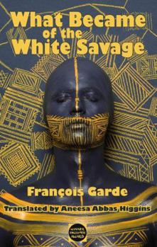 Paperback What Became of the White Savage Book