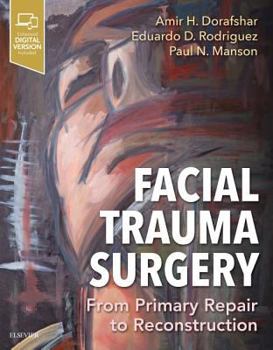 Hardcover Facial Trauma Surgery: From Primary Repair to Reconstruction Book