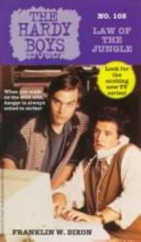Law of the Jungle (Hardy Boys: Casefiles, #105) - Book #105 of the Hardy Boys Casefiles