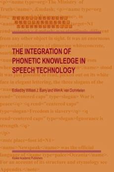 Hardcover The Integration of Phonetic Knowledge in Speech Technology Book