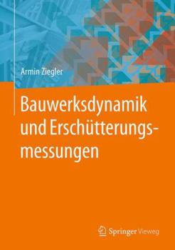 Hardcover Bauwerksdynamik Und Ersch?tterungsmessungen [German] Book