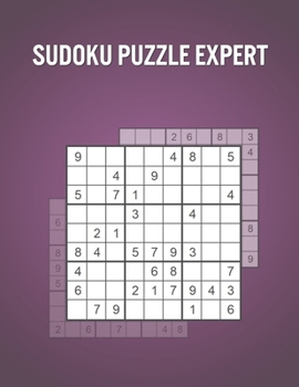 Paperback Sudoku Puzzle Expert: Activity Book for Everyone with 600 Puzzles and Solutions - Nice Vacation / Birthday Present Book