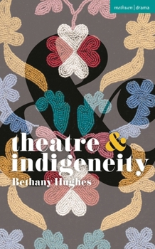 Paperback Theatre and Indigeneity Book