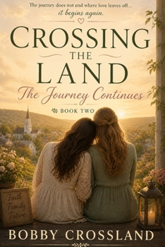Paperback Crossing The Land The Journey Continues Book
