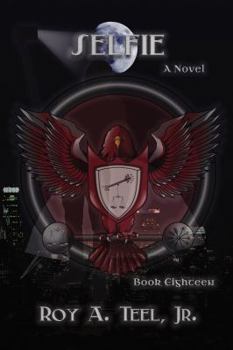 Selfie - Book #18 of the Iron Eagle