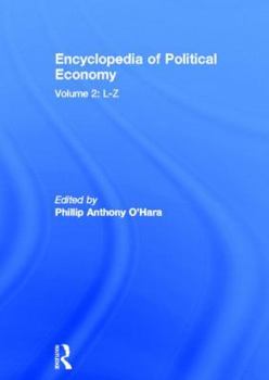 Encyclopedia of Political Economy, Volume 2: L-Z; Index - Book #2 of the Encyclopedia of Political Economy