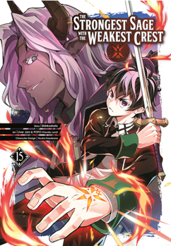 The Strongest Sage with the Weakest Crest 15 - Book #15 of the Strongest Sage with the Weakest Crest (manga)
