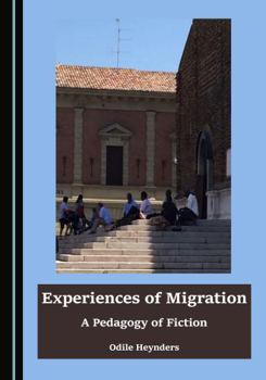 Hardcover Experiences of Migration: A Pedagogy of Fiction Book