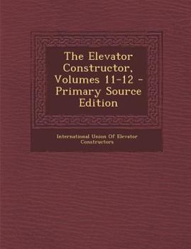 Paperback The Elevator Constructor, Volumes 11-12 - Primary Source Edition [Swedish] Book