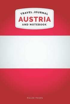 Austria Travel Journal and Notebook: For Cultural experiences and Language Learning
