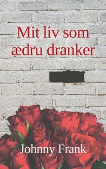 Paperback Mit liv som ædru dranker [Danish] Book
