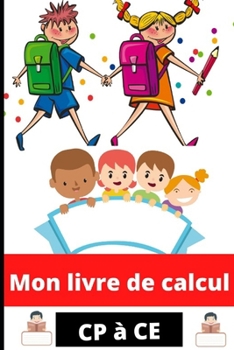 Paperback Mon Livre de Calcul: livre de calcul pour enfant [French] Book