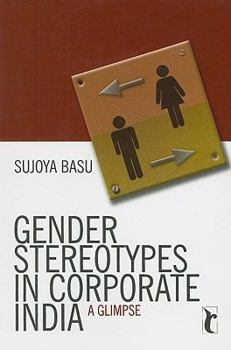Paperback Gender Stereotypes in Corporate India: A Glimpse Book