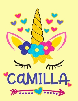 Camilla: Unicorn Notebook For Girls Named Camilla Personalized Notebooks Softcover 8.5x11 Wide Rule Blank Lined 100 Pages