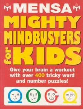 Mensa Mighty Mindbusters for Kids
