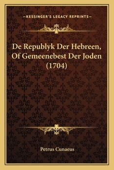 Paperback De Republyk Der Hebreen, Of Gemeenebest Der Joden (1704) [Dutch] Book