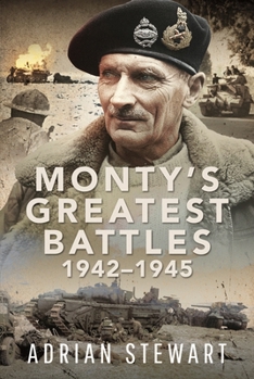 Hardcover Monty's Greatest Battles 1942-1945 Book