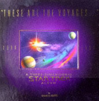 Hardcover These Are the Voyages--: A Three-Dimensional Star Trek Album Book