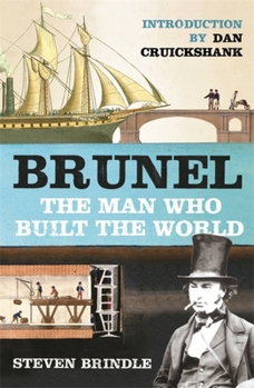 Paperback Brunel: The Man Who Built the World Book