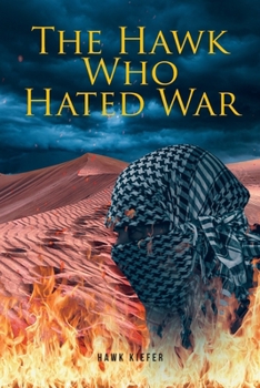 Paperback The Hawk Who Hated War Book