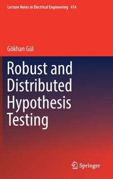 Hardcover Robust and Distributed Hypothesis Testing Book