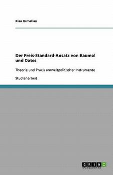 Paperback Der Preis-Standard-Ansatz von Baumol und Oates: Theorie und Praxis umweltpolitischer Instrumente [German] Book