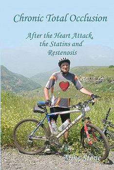 Paperback Chronic Total Occlusion: After the Heart Attack, the Statins and Restenosis Book