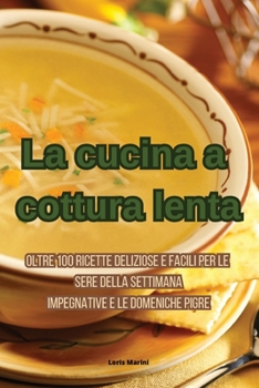 La cucina a cottura lenta (Italian Edition)