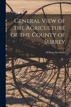 Paperback General View of the Agriculture of the County of Surrey Book