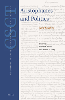 Hardcover Aristophanes and Politics: New Studies Book