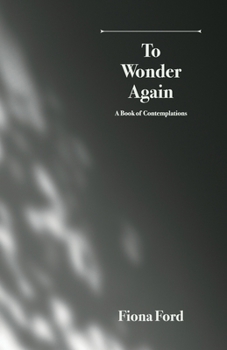 Paperback To Wonder Again: A Book of Contemplations Book