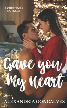 Gave You My Heart: Second Chance Rockstar Romance