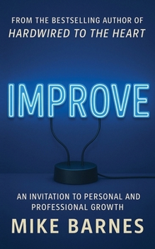 Paperback Improve: An Invitation To Personal And Professional Growth Book