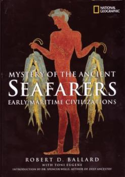 Hardcover Mystery of the Ancient Seafarers: Ancient Maritime Civilzation Book