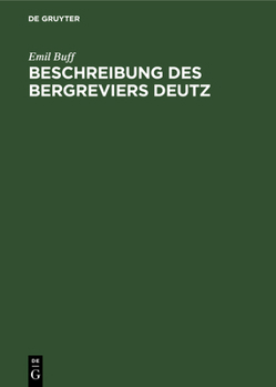 Hardcover Beschreibung Des Bergreviers Deutz [German] Book