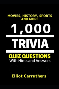 Paperback 1,000 Trivia Questions: Movies, History, Sports, Trivia and More Book