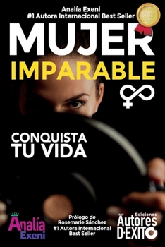 Paperback Mujer Imparable: Conquista tu Vida [Spanish] Book