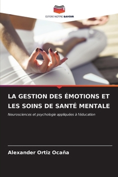 La Gestion Des Émotions Et Les Soins de Santé Mentale (French Edition)