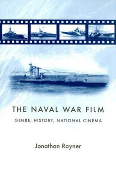 Hardcover The Naval War Film: Genre, History and National Cinema Book