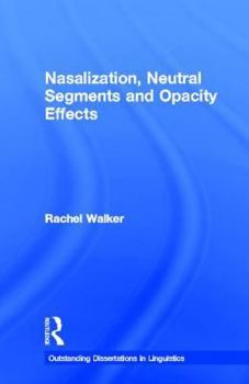 Hardcover Nasalization, Neutral Segments and Opacity Effects Book
