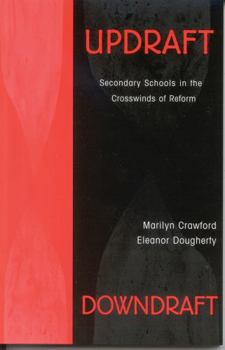 Paperback Updraft Downdraft: Secondary Schools In the Crosswinds of Reform Book
