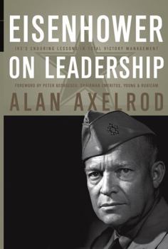Paperback Eisenhower on Leadership: Ike's Enduring Lessons in Total Victory Management Book