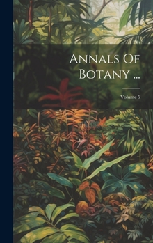 Hardcover Annals Of Botany ...; Volume 5 Book