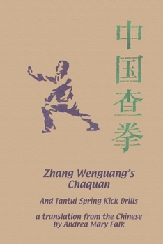 Paperback Zhang Wenguang's Chaquan: And Tantui Spring Kick Drills Book