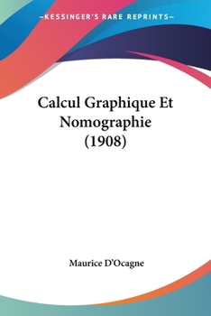 Paperback Calcul Graphique Et Nomographie (1908) [French] Book
