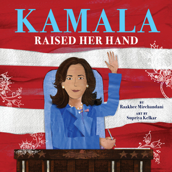 Hardcover Kamala Raised Her Hand Book