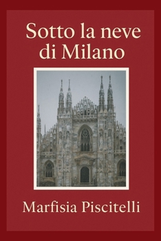 Paperback Sotto La Neve Di Milano [Italian] Book