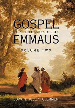 Paperback Gospel (on the Road To) Emmaus: Volume Two Book